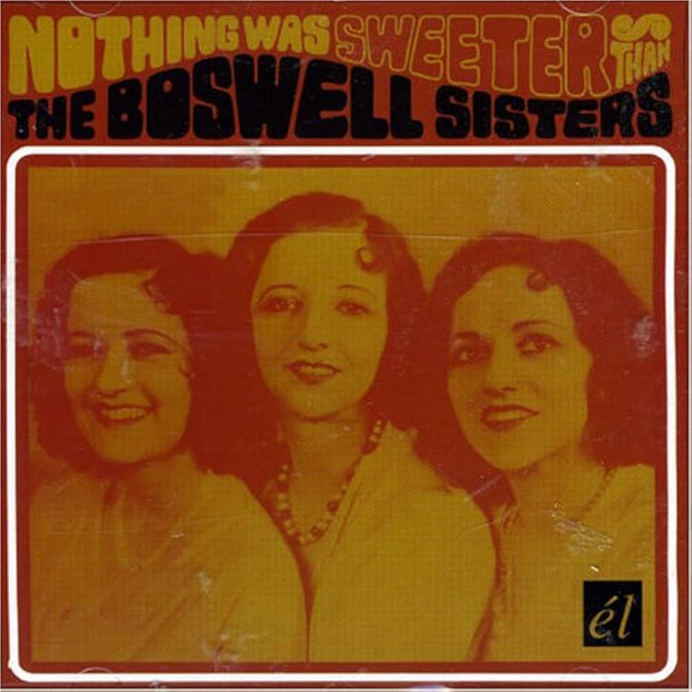 Amazon.com: Nothing Was Sweeter Than the Boswell Sisters: CD